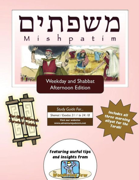 Guías de supervivencia de Bar/Bat Mitzvá: Mishpatim (entre semana y Shabat por la tarde)