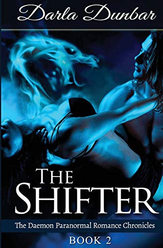 The Shifter : The Daemon Paranormal Romance Chronicles, Book 2