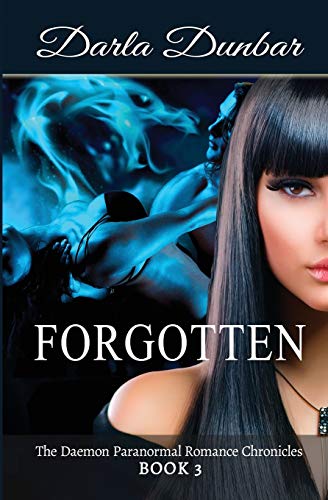 Forgotten : The Daemon Paranormal Romance Chronicles, Book 3