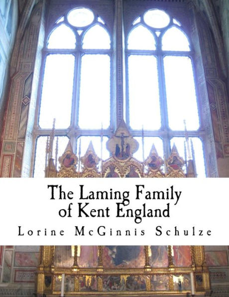 The Laming Family Of Kent England