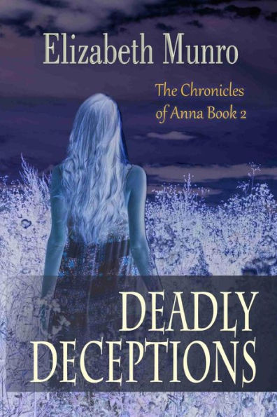 Deadly Deceptions (The Chronicles of Anna)