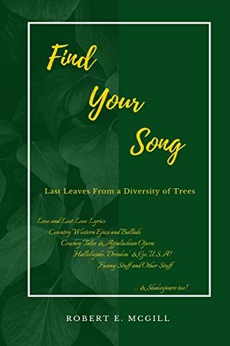 FIND YOUR SONG: LAST LEAVES FROM A DIVERSITY OF TREES