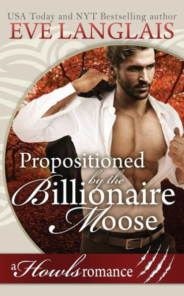 Propositioned By The Billionaire Moose : Howls Romance