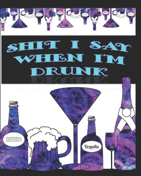 Sh#T I Say When I'M Drunk - 9781988418056