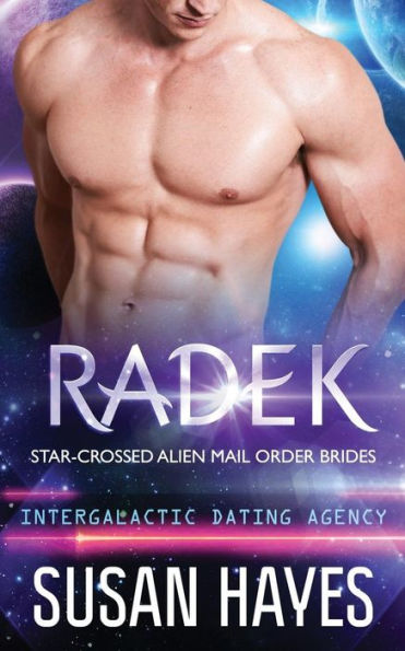 Radek : Star-Crossed Alien Mail Order Brides (Intergalactic Dating Agency)