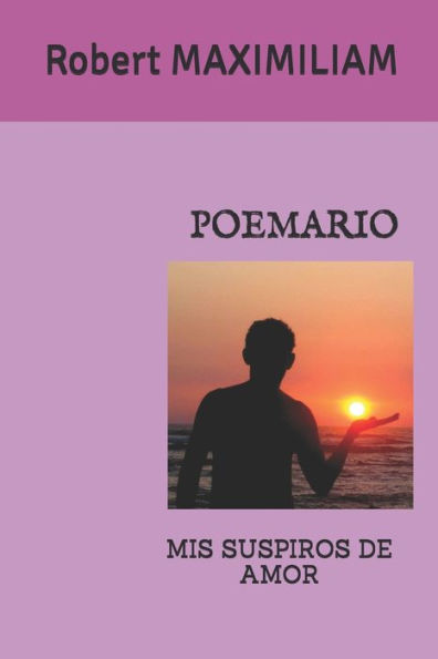 Poemario : Mis Suspiros De Amor