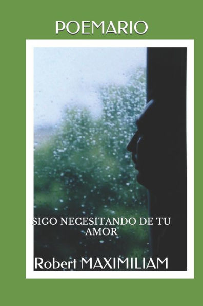 Poemario : Sigo Necesitando De Tu Amor