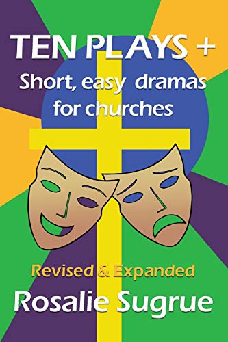 Ten Plays + : Short, Easy Dramas for Churches