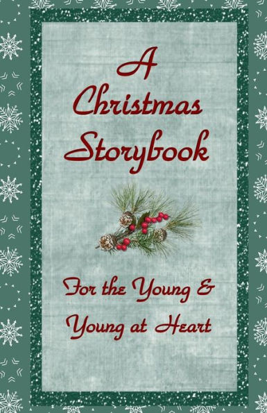 A Christmas Storybook: For the Young and Young at Heart