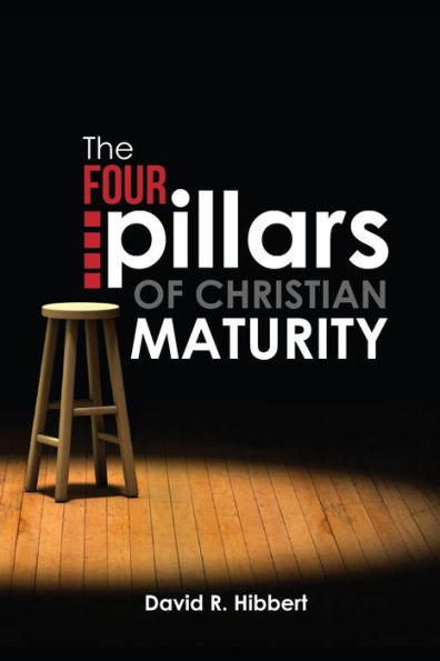 The Four Pillars Of Christian Maturity