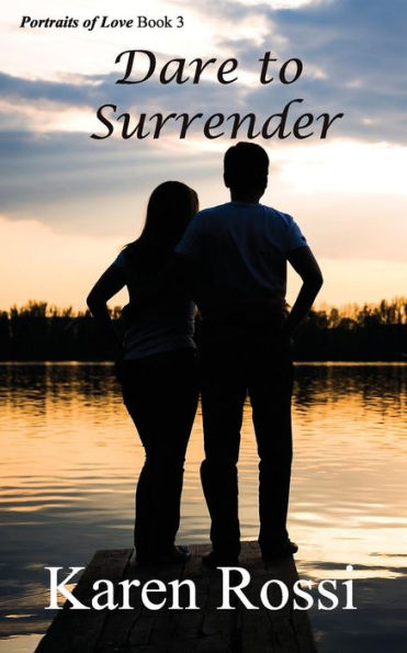 Dare to Surrender (Portraits of Love)
