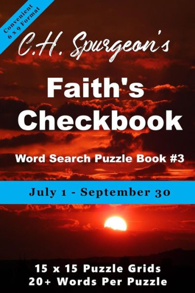 Chequera de fe de CH Spurgeon Libro de rompecabezas de búsqueda de palabras #3: 1 de julio - 30 de septiembre (formato conveniente 6x9) (Búsqueda de palabras cristianas 6x9)