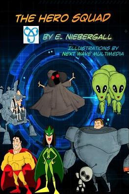 The Hero Squad - 9781989005040