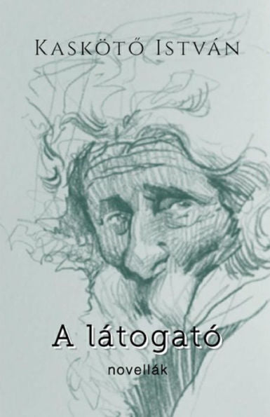 A Latogato: Cuentos breves seleccionados (edición húngara)