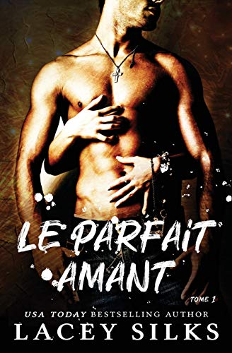 Le parfait amant (La s??rie des instants parfaits) (French Edition)