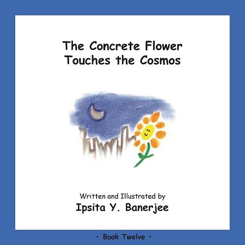 The Concrete Flower Touches the Cosmos : Book Twelve
