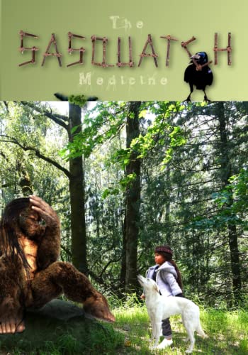 The Sasquatch Medicine