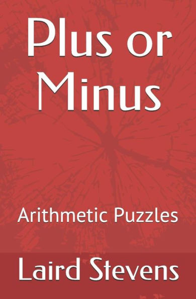 Plus Or Minus: Arithmetic Puzzles - 9781989454022
