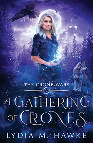 A Gathering Of Crones (The Crone Wars)