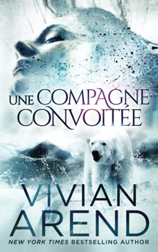 Une Compagne Convoit????E (La Fi????Vre Des Ours) (French Edition)
