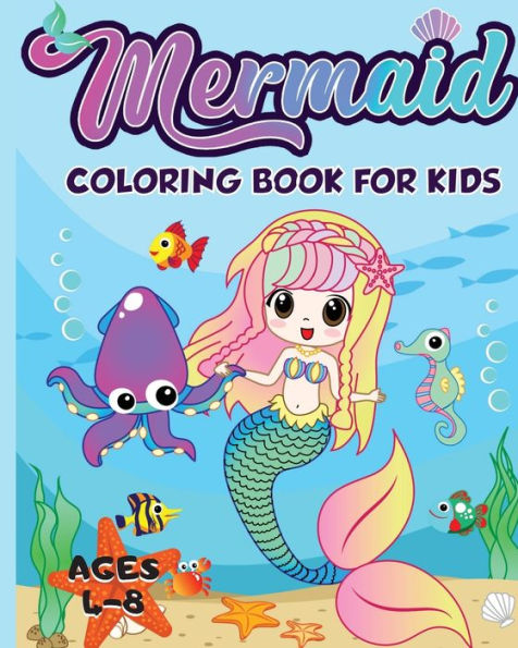 Mermaid Coloring Book For Kids Ages 4-8 : 40 Unique And Beautiful Mermaid Coloring Pages (Children's Books Gift Ideas)