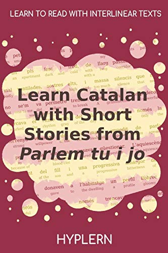 Learn Catalan with Short Stories from Parlem Tu i Jo: Interlinear Catalan to English