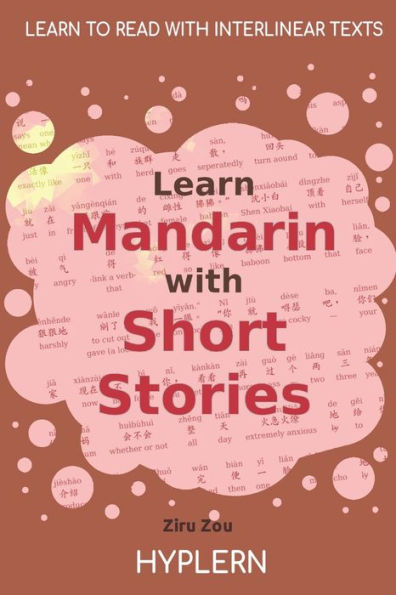 Learn Mandarin With Short Stories: Interlinear Mandarin To English