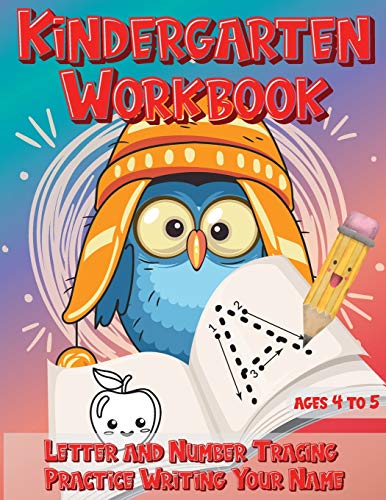 Kindergarten Workbook Ages 4 to 5 Letter and Number Tracing Practice Writing Your Name : Handwriting Practice Worksheet with Cute Owl Bird Design