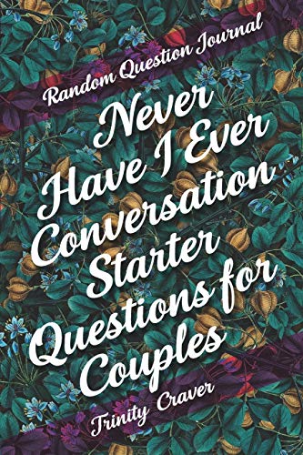 Random Question Journal | Never Have I Ever Conversation Starter Questions for Couples