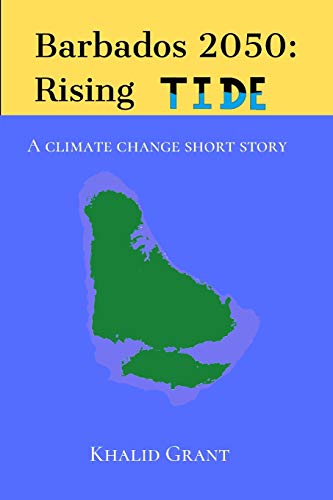 Barbados 2050 : A Climate Change Short Story
