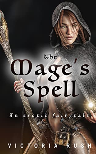 The Mage's Spell : An Erotic Fairytale
