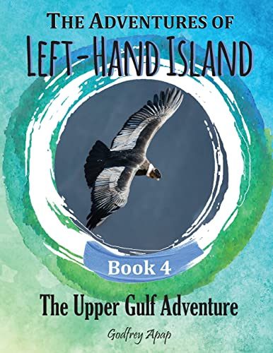The Adventures Of Left-Hand Island: Book 4 - The Upper Gulf Adventure