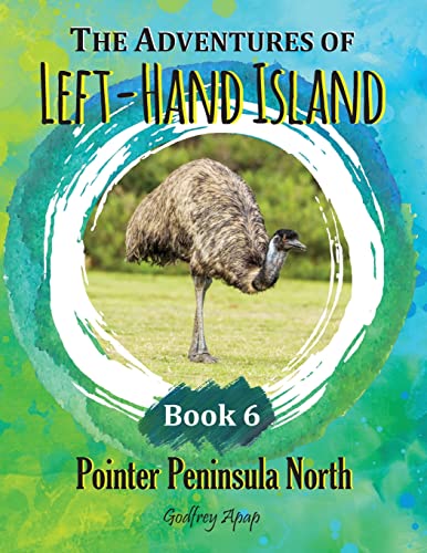 The Adventures Of Left-Hand Island - Book 6: Book 6 - Pointer Peninsula North