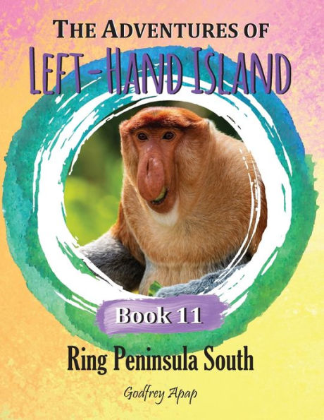 The Adventures Of Left-Hand Island: Book 11 - Ring Peninsula South