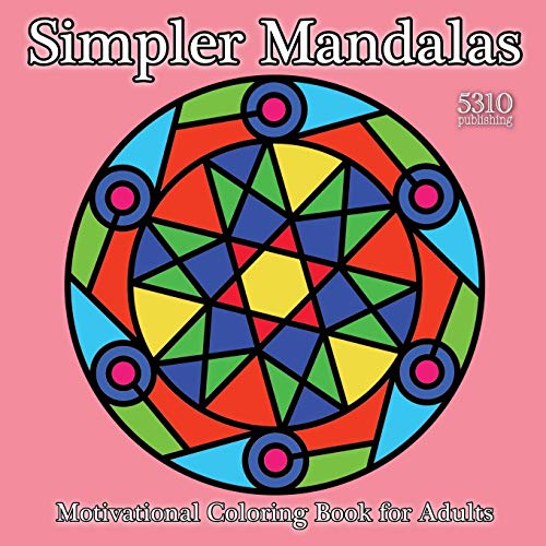 Simpler Mandalas - Motivational Coloring Book For Adults