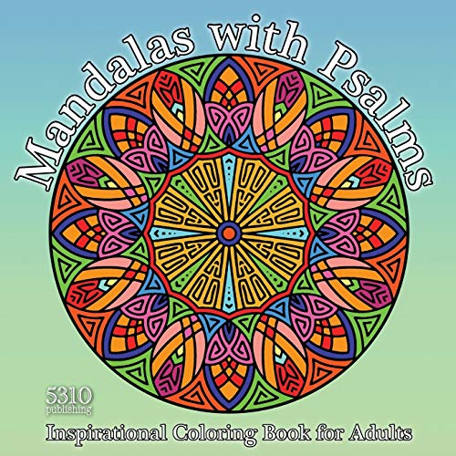 Mandalas With Psalms: Inspirational Coloring Book For Adults