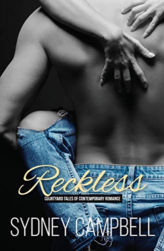 Reckless (Courtyard Tales of Contemporary Romance)