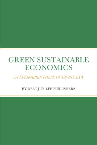 Green Sustainable Economics a Phase of Divine Law - 9781990254253