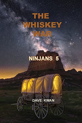 The Whiskey War Ninjans 5