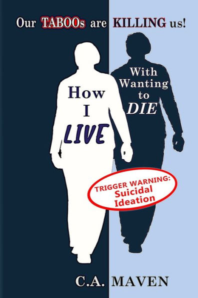 How I Live With Wanting To Die: (My Journey Toward Healing)