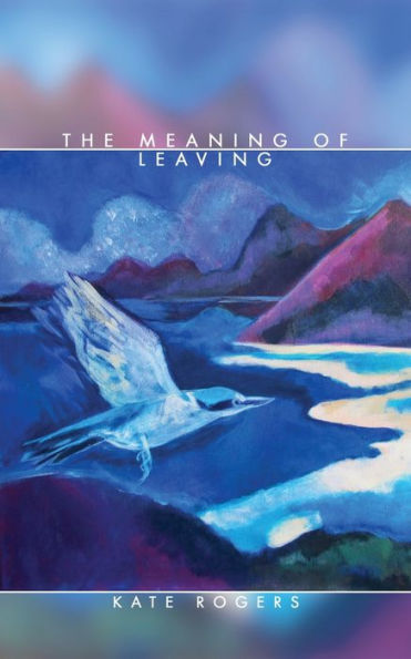 The Meaning Of Leaving