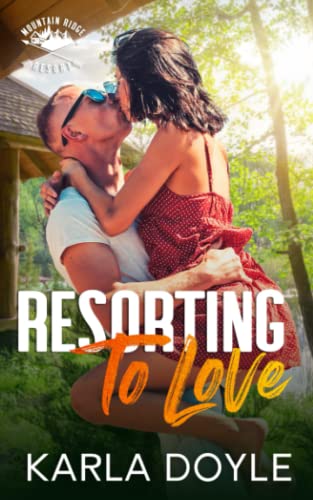 Resorting To Love: Mountain Ridge Resort
