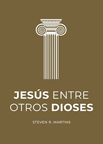 Jes??s Entre Otros Dioses (Spanish Edition)