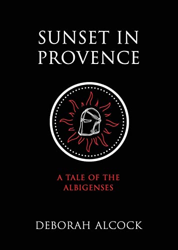 Sunset in Provence: A Tale of the Albigenses