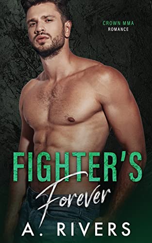 Fighter's Forever (Crown MMA Romance: The Outsiders)