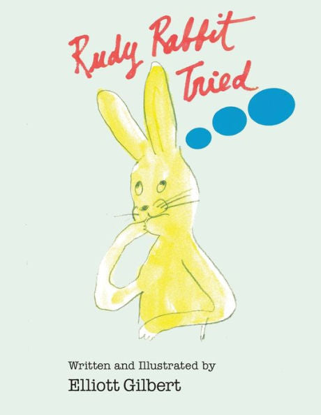 Rudy Rabbit Tried - 9781998784936