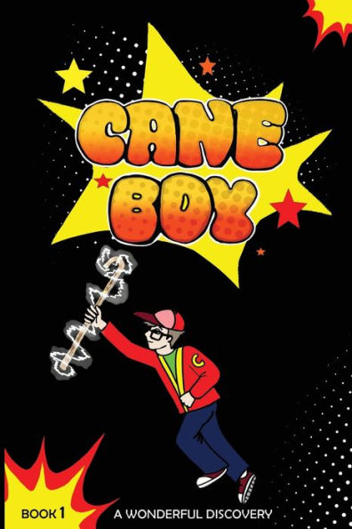 Cane Boy: A Wonderful Discovery - 9781998806195