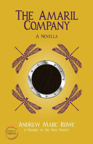 The Amaril Company : A Novella (Prequel To The Yoga Trilogy)