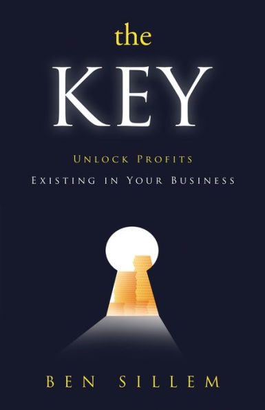 The Key: Unlock Profits Existing In Your Business