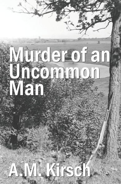 Murder Of An Uncommon Man - 9781999189624